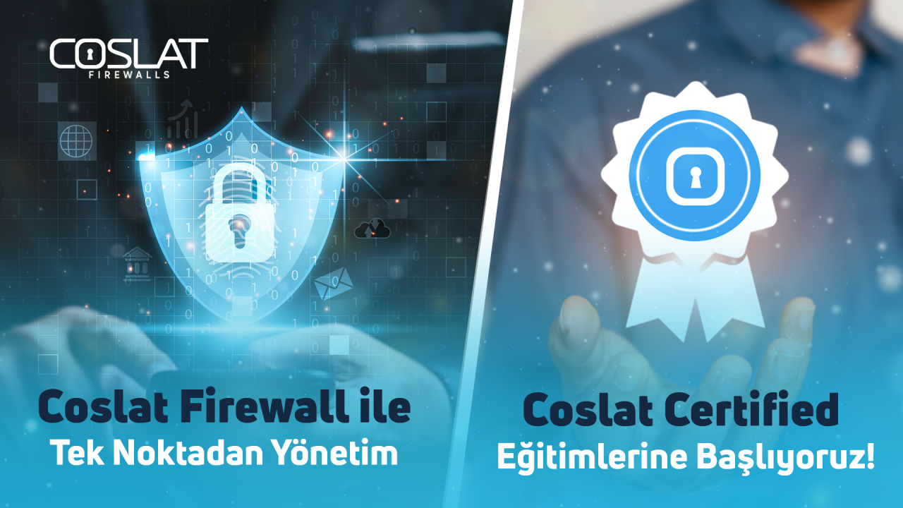 Coslat Firewall ile Tek Noktadan Yönetim